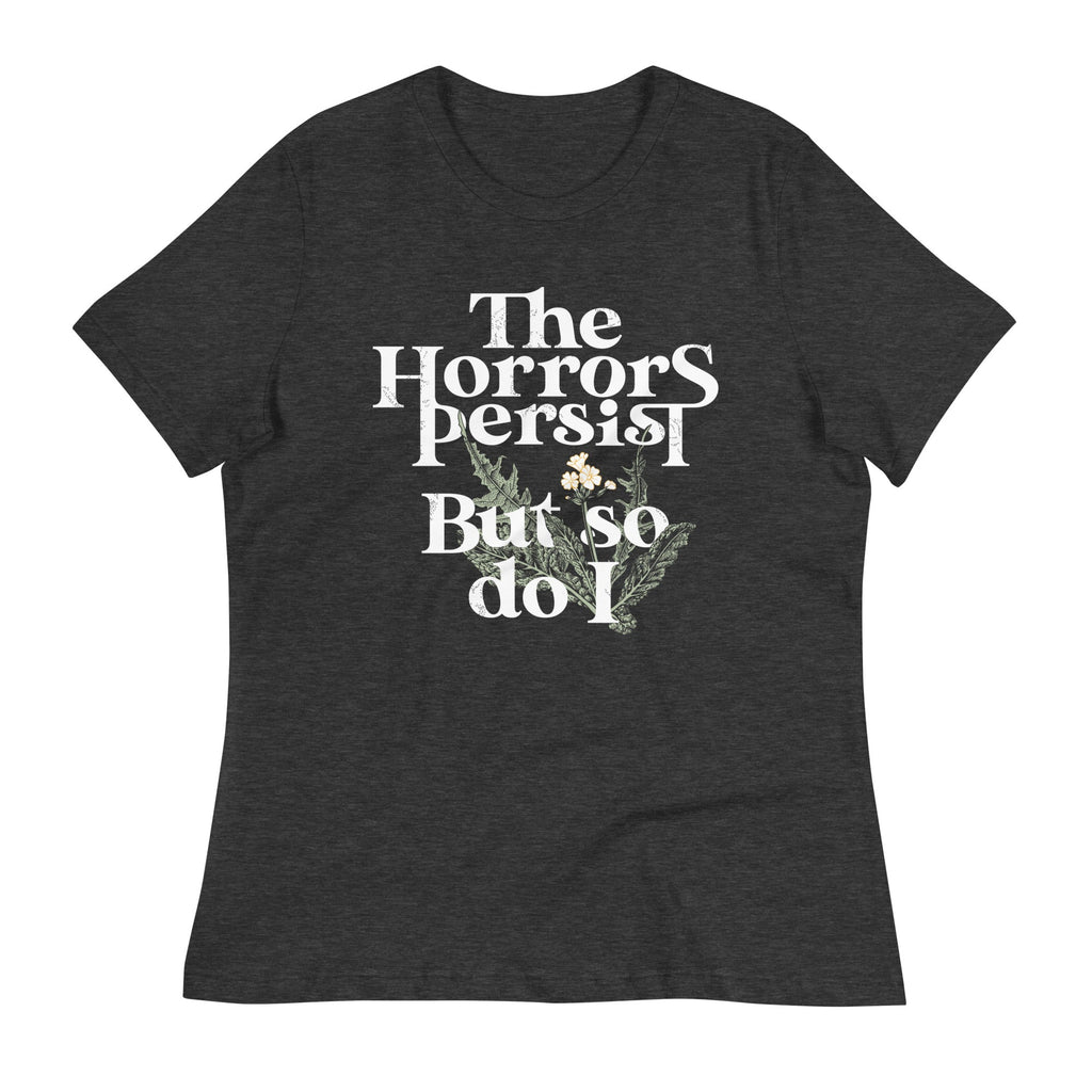 The Horrors Persist But So Do I Women's Signature Tee Hoodie, Sweatshirt | CoreVibeTees.com (Image 1)
