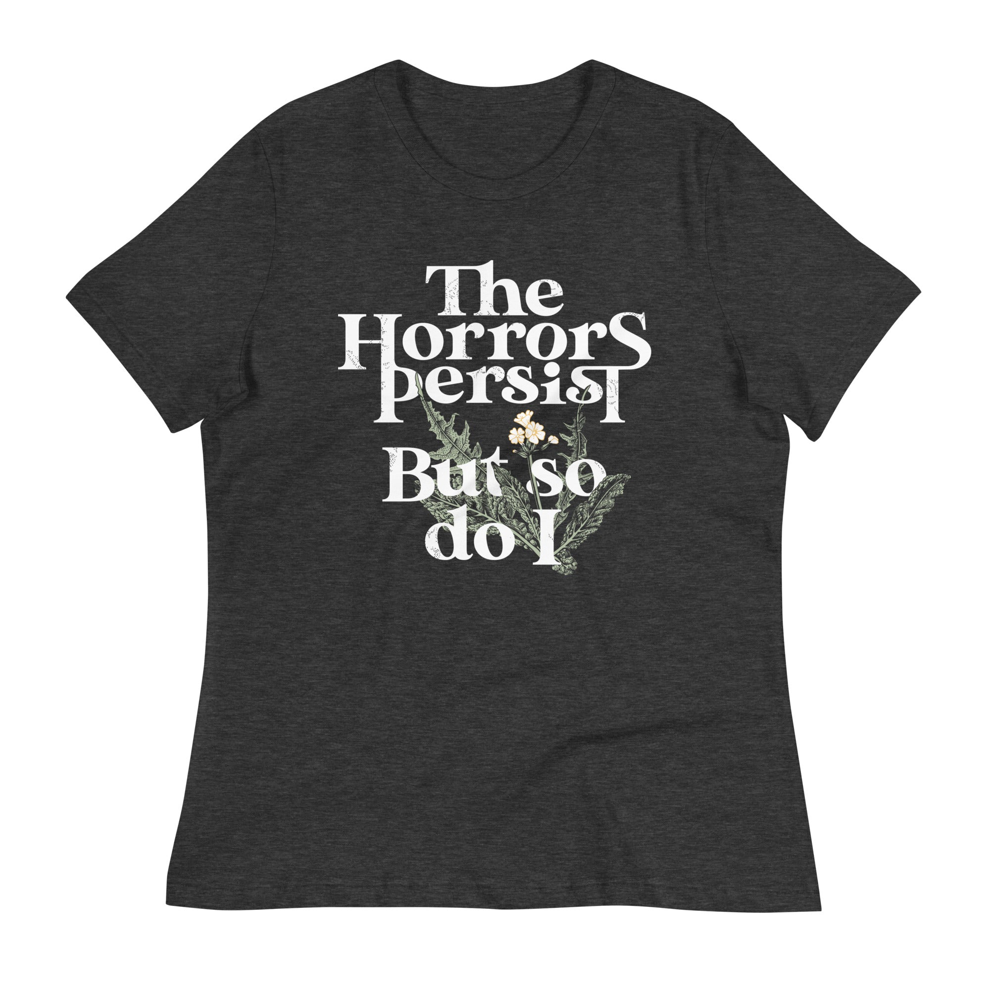The Horrors Persist But So Do I Women's Signature Tee Hoodie, Sweatshirt | CoreVibeTees.com (Image 1)