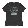 Try 2 More Times So That Your Failure Is Statistically Significant Women's Signature Tee Hoodie, Sweatshirt (Image 1)