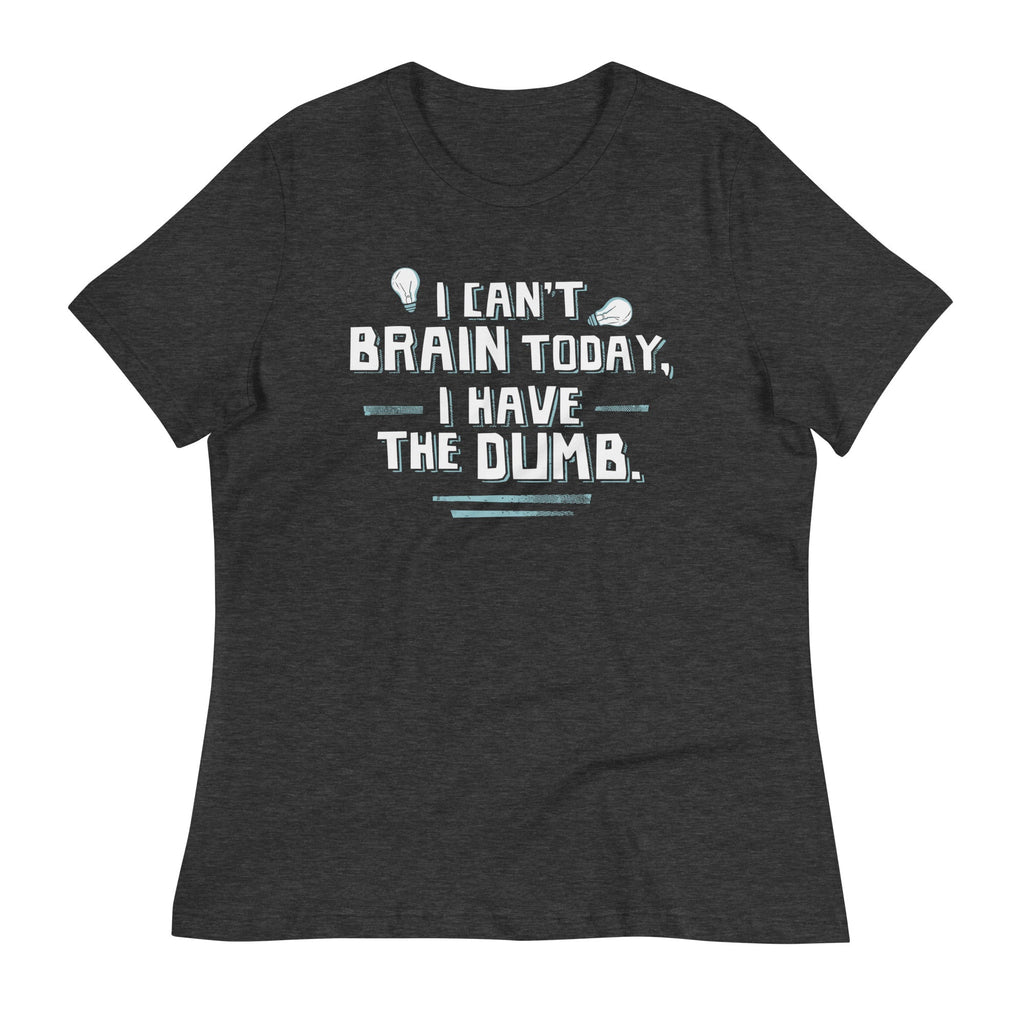 I Can't Brain Today, I Have The Dumb. Women's Signature Tee Hoodie, Sweatshirt | CoreVibeTees.com (Image 3)