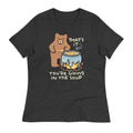 That's It You're Going In The Soup Women's Signature Tee