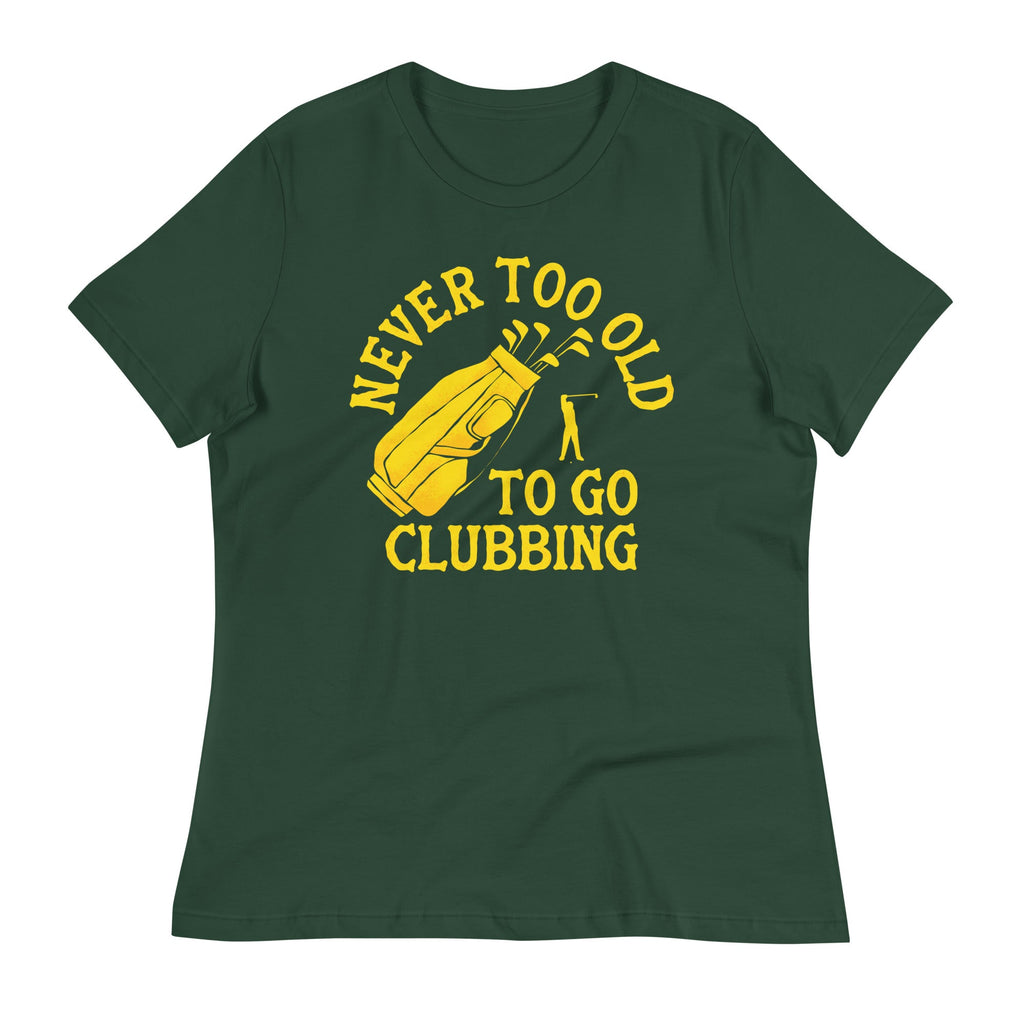 Never Too Old To Go Clubbing Women's Signature Tee