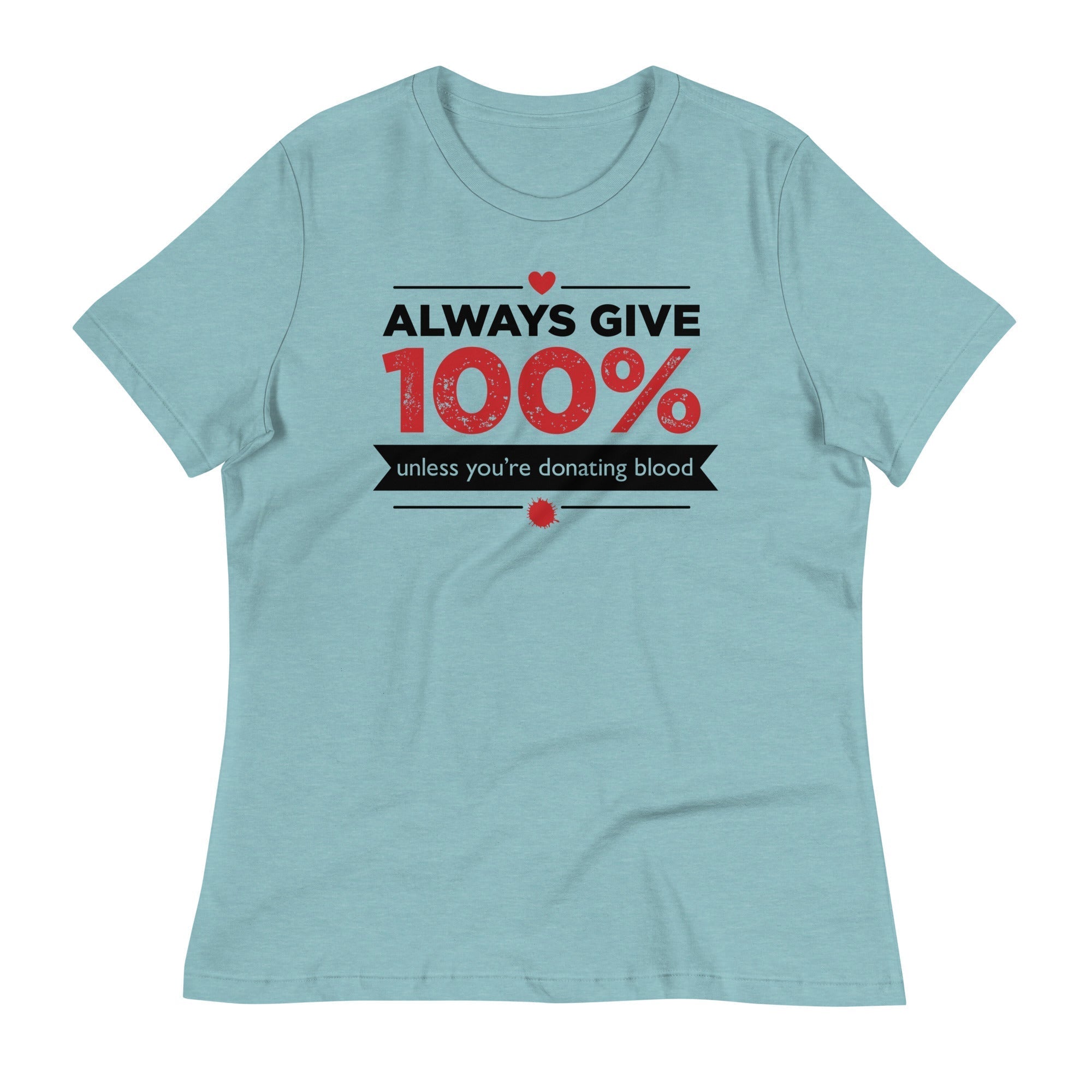 Always Give 100%, Unless You're Donating Blood Women's Signature Tee Hoodie, Sweatshirt | CoreVibeTees.com (Image 3)