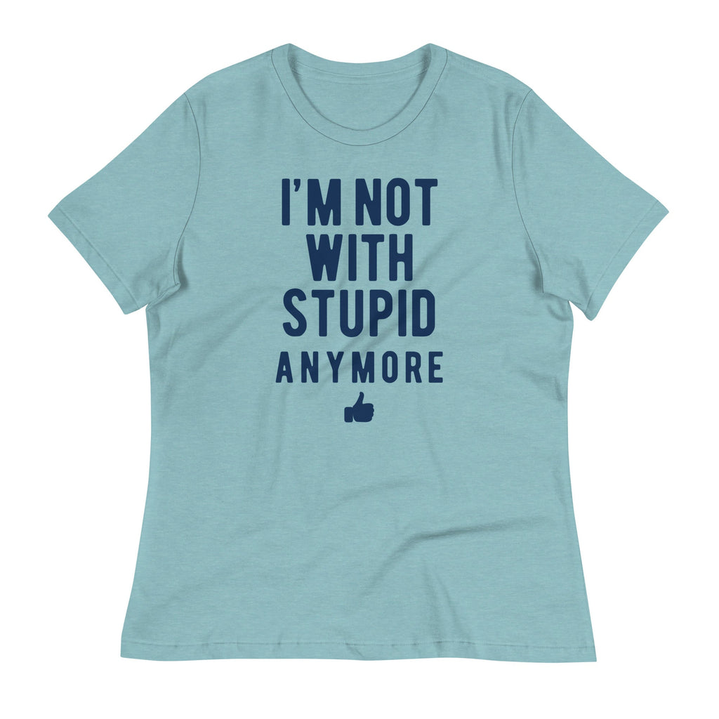 I'm Not With Stupid Anymore Women's Signature Tee Hoodie, Sweatshirt | CoreVibeTees.com (Image 4)
