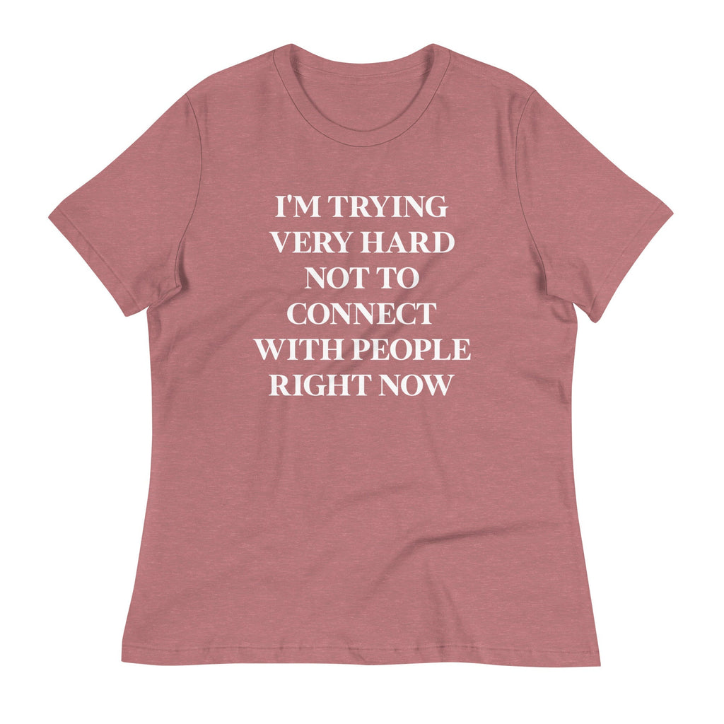 Trying Very Hard Not To Connect Women's Signature Tee Hoodie, Sweatshirt | CoreVibeTees.com (Image 4)