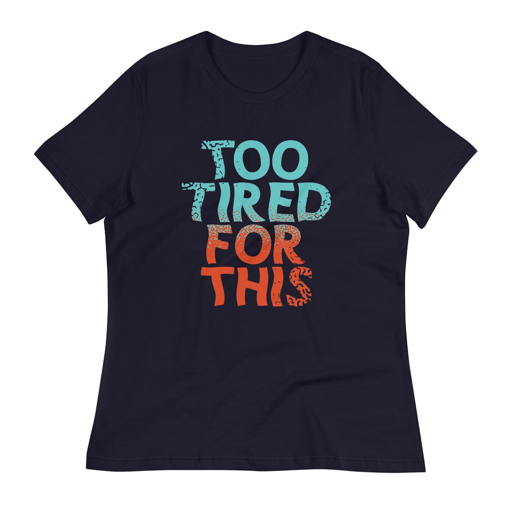 Too Tired For This Women's Signature Tee Hoodie, Sweatshirt | CoreVibeTees.com (Image 1)