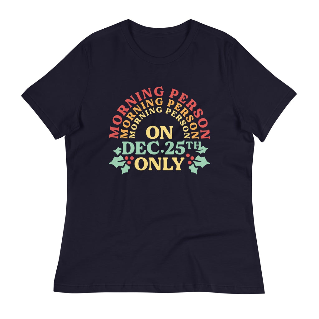 Morning Person On Dec 25th Only Women's Signature Tee Hoodie, Sweatshirt | CoreVibeTees.com (Image 2)
