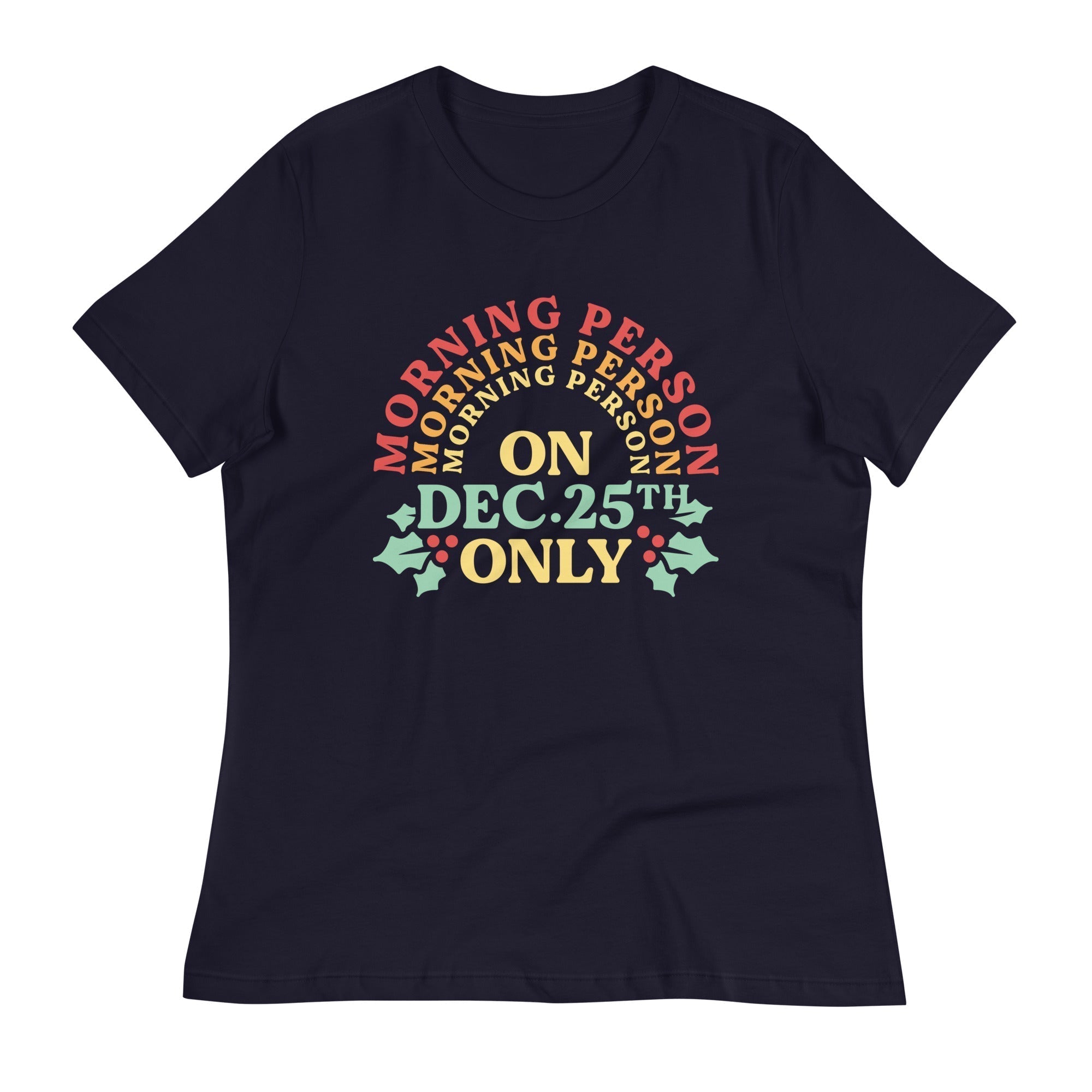 Morning Person On Dec 25th Only Women's Signature Tee Hoodie, Sweatshirt | CoreVibeTees.com (Image 2)