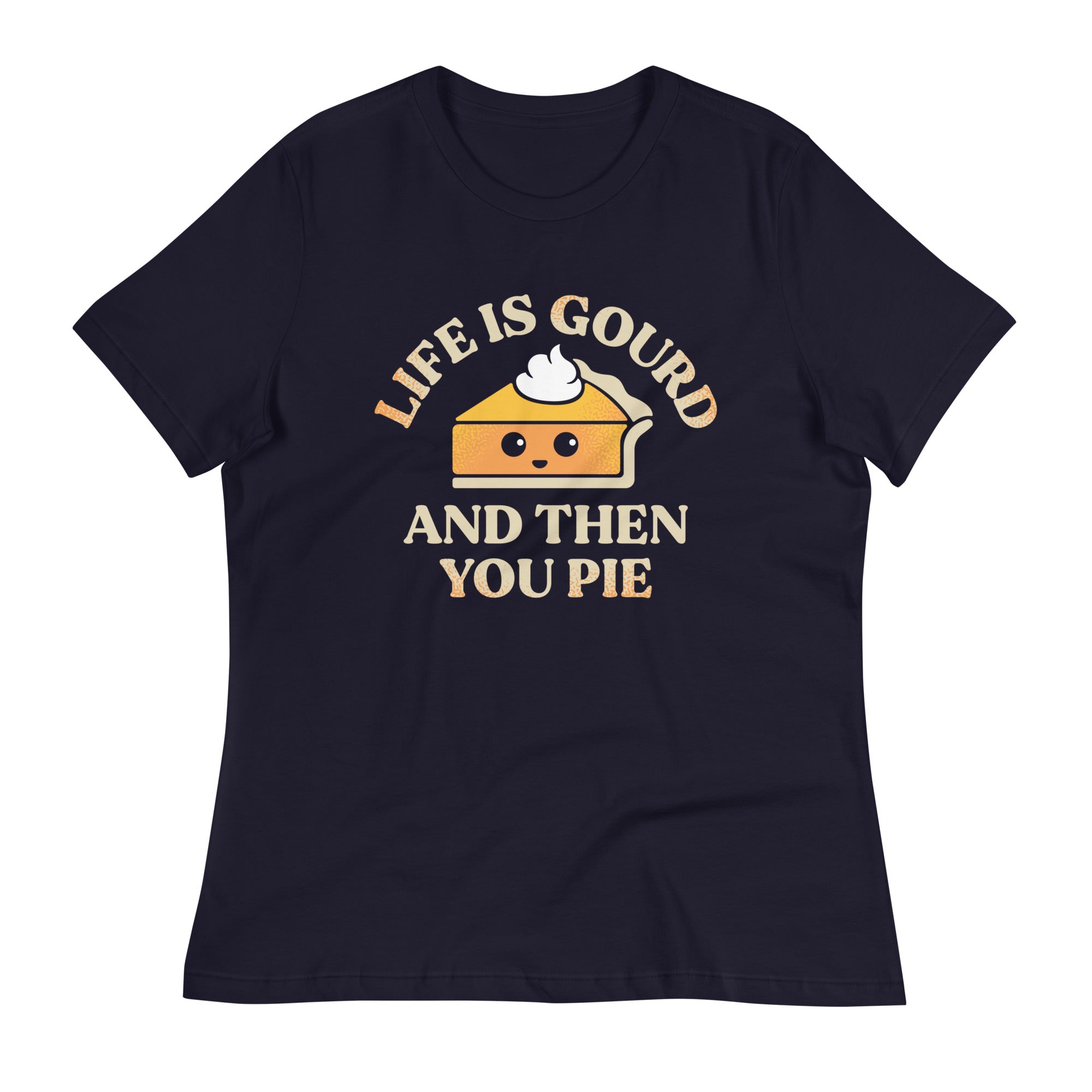 Life Is Gourd And Then You Pie Women's Signature Tee Hoodie, Sweatshirt | CoreVibeTees.com (Image 2)