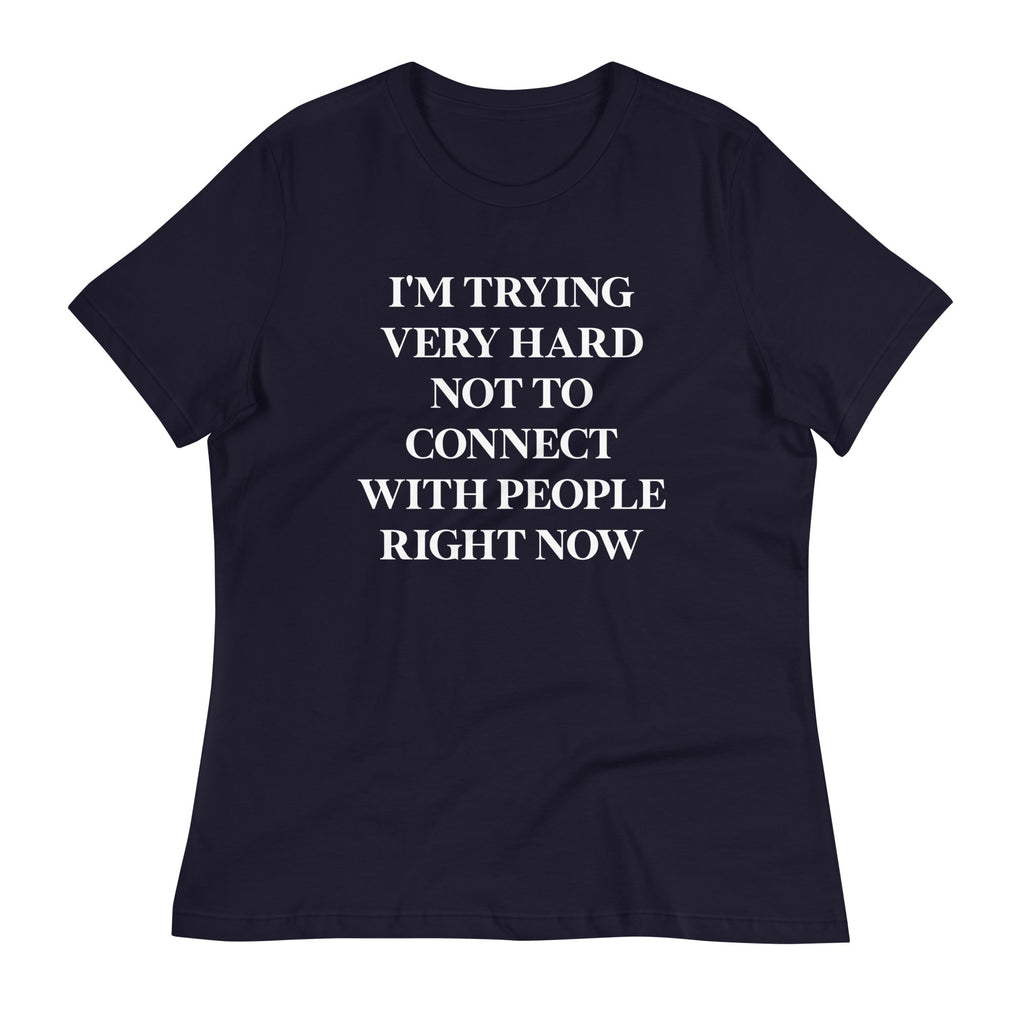 Trying Very Hard Not To Connect Women's Signature Tee Hoodie, Sweatshirt | CoreVibeTees.com (Image 1)