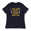 I Just Hope Both Teams Have Fun Women's Signature Tee Hoodie, Sweatshirt | CoreVibeTees.com (Image 1)