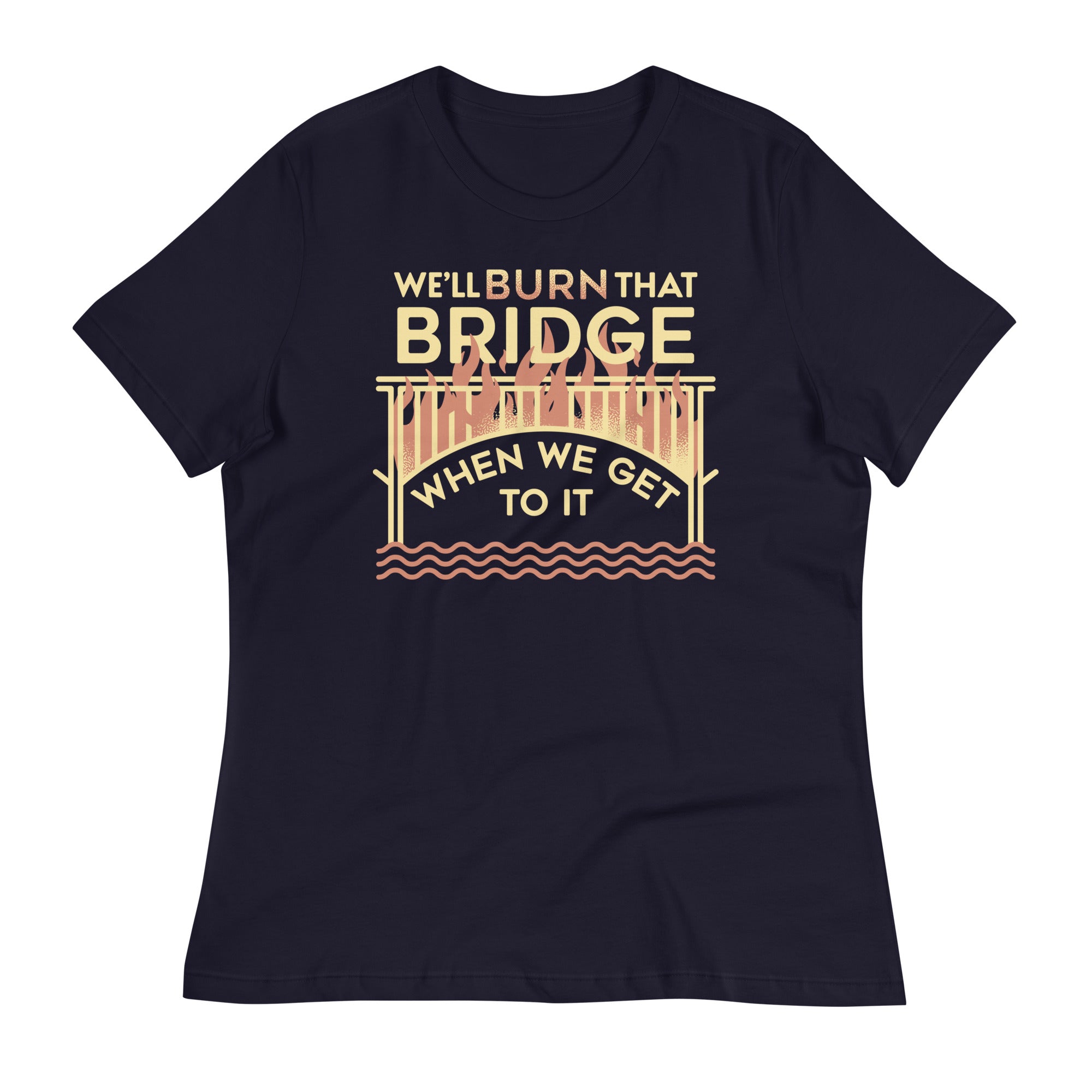 We'll Burn That Bridge When We Get To It Women's Signature Tee Hoodie, Sweatshirt | CoreVibeTees.com (Image 2)