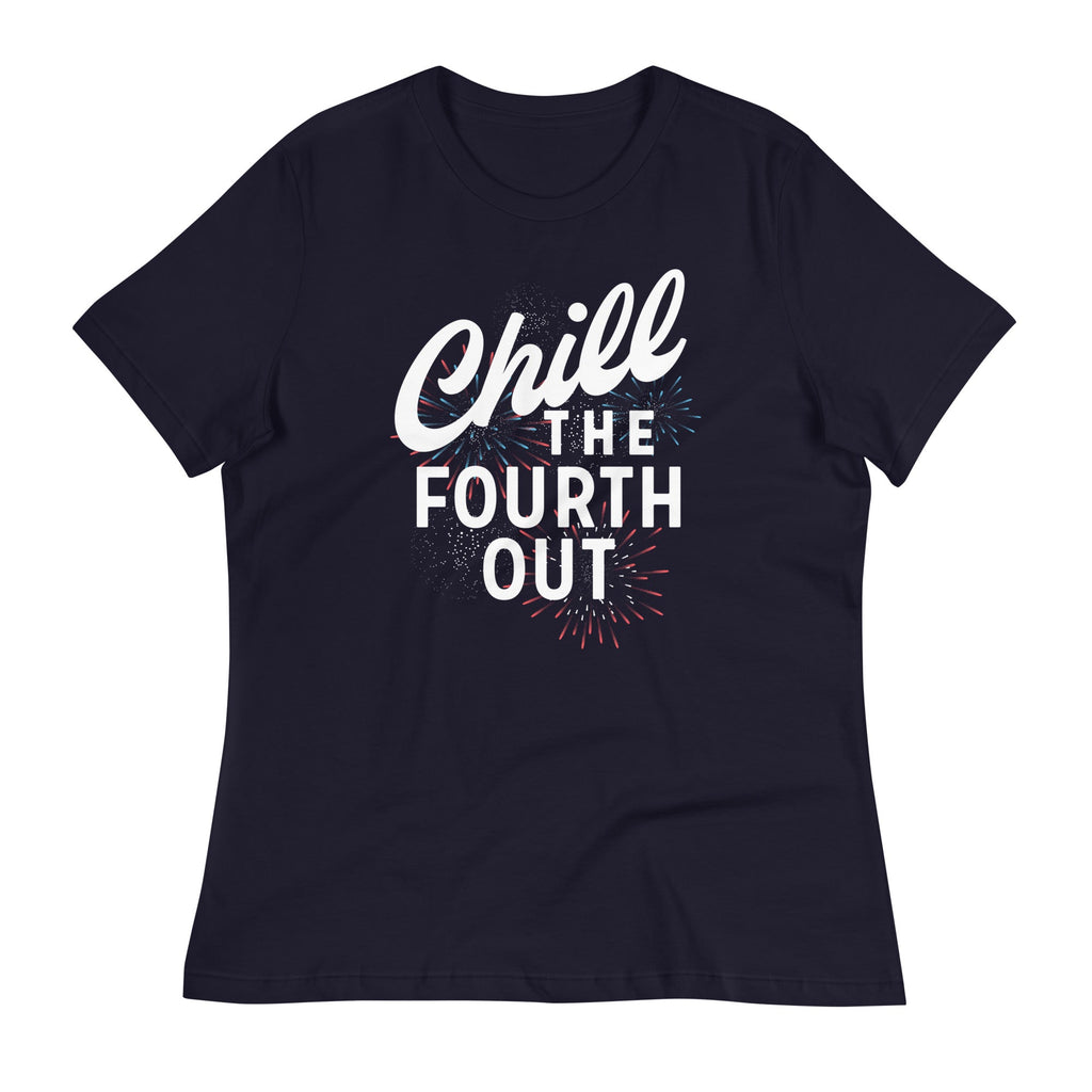 Chill The Fourth Out Women's Signature Tee
