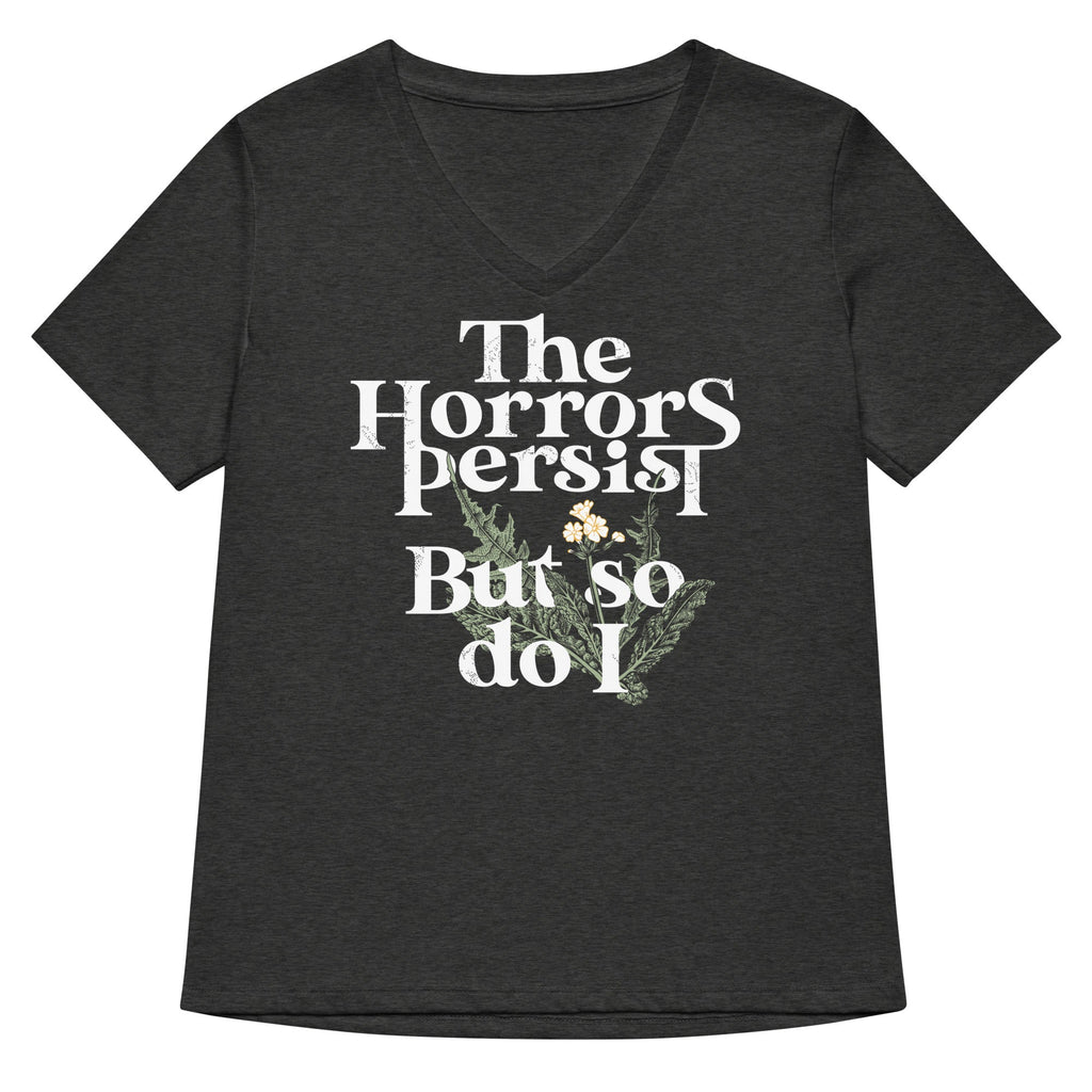 The Horrors Persist But So Do I Women's V-Neck Tee Hoodie, Sweatshirt | CoreVibeTees.com (Image 1)