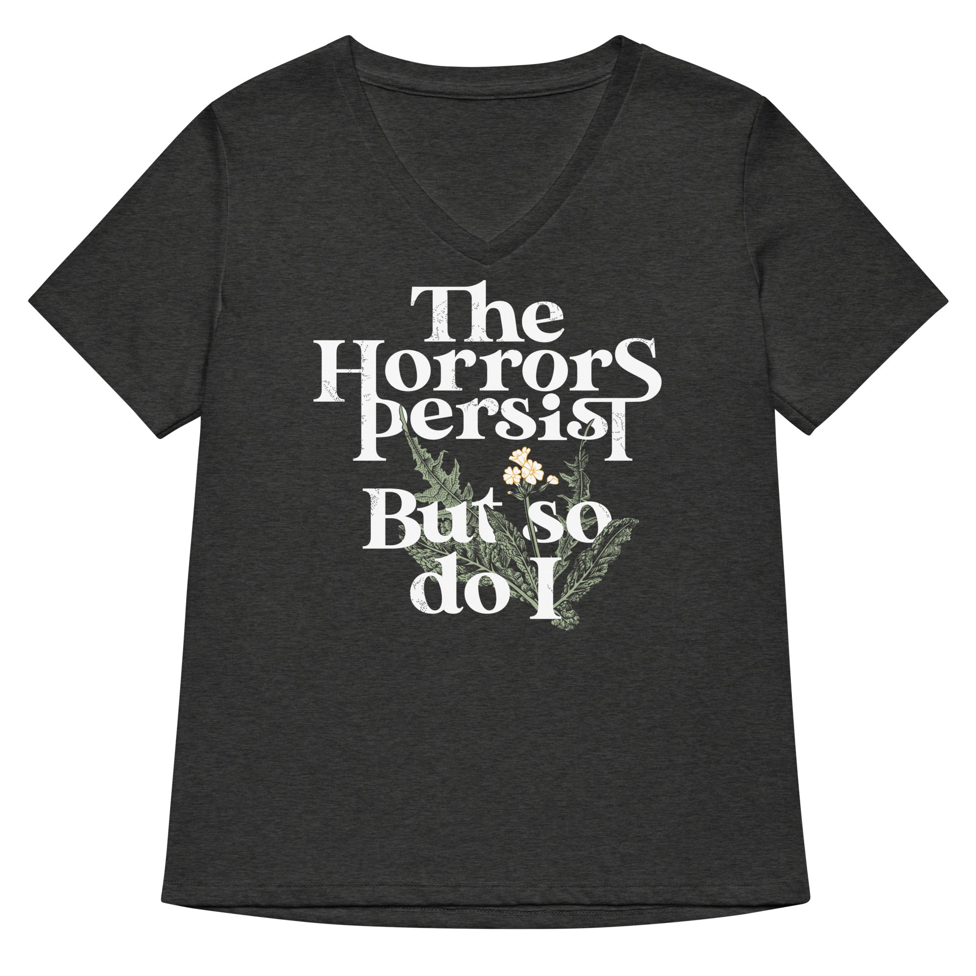 The Horrors Persist But So Do I Women's V-Neck Tee Hoodie, Sweatshirt | CoreVibeTees.com (Image 1)