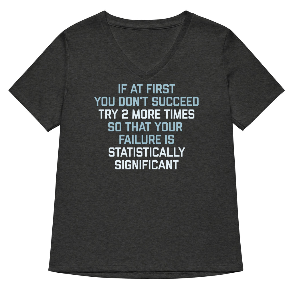 Try 2 More Times So That Your Failure Is Statistically Significant Women's V-Neck Tee Hoodie, Sweatshirt (Image 3)