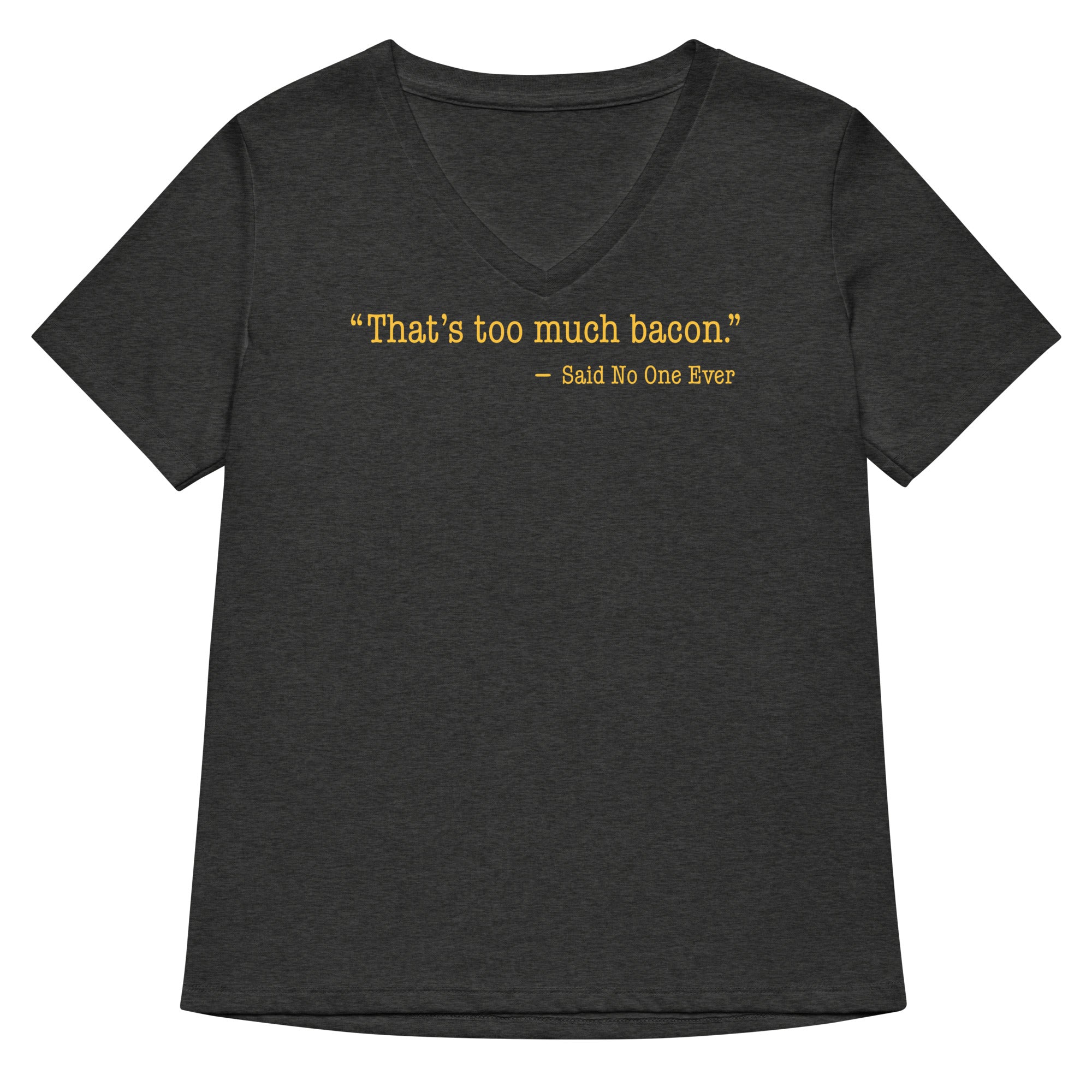 That's Too Much Bacon, Said No One Ever Women's V-Neck Tee Hoodie, Sweatshirt | CoreVibeTees.com (Image 3)