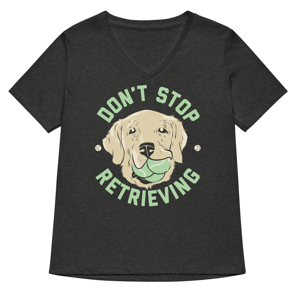 Don't Stop Retrieving Women's V-Neck Tee Hoodie, Sweatshirt | CoreVibeTees.com (Image 3)