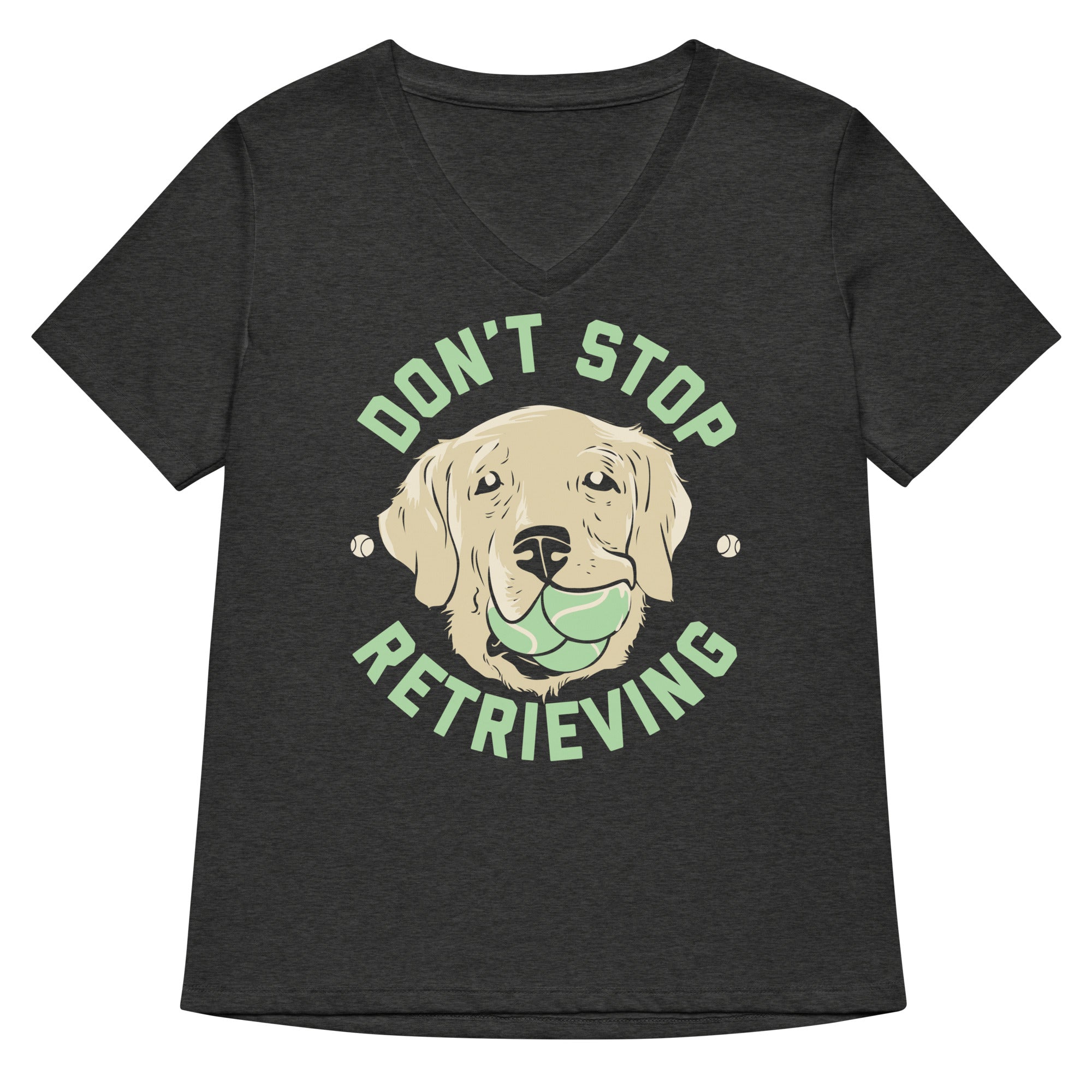 Don't Stop Retrieving Women's V-Neck Tee Hoodie, Sweatshirt | CoreVibeTees.com (Image 3)