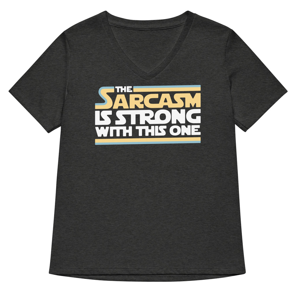 The Sarcasm Is Strong With This One Women's V-Neck Tee Hoodie, Sweatshirt | CoreVibeTees.com (Image 3)
