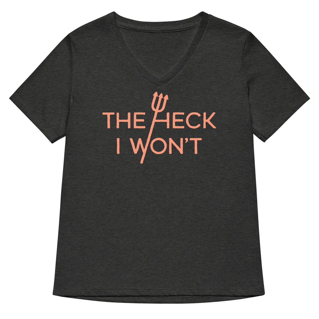 The Heck I Won't Women's V-Neck Tee Hoodie, Sweatshirt | CoreVibeTees.com (Image 3)