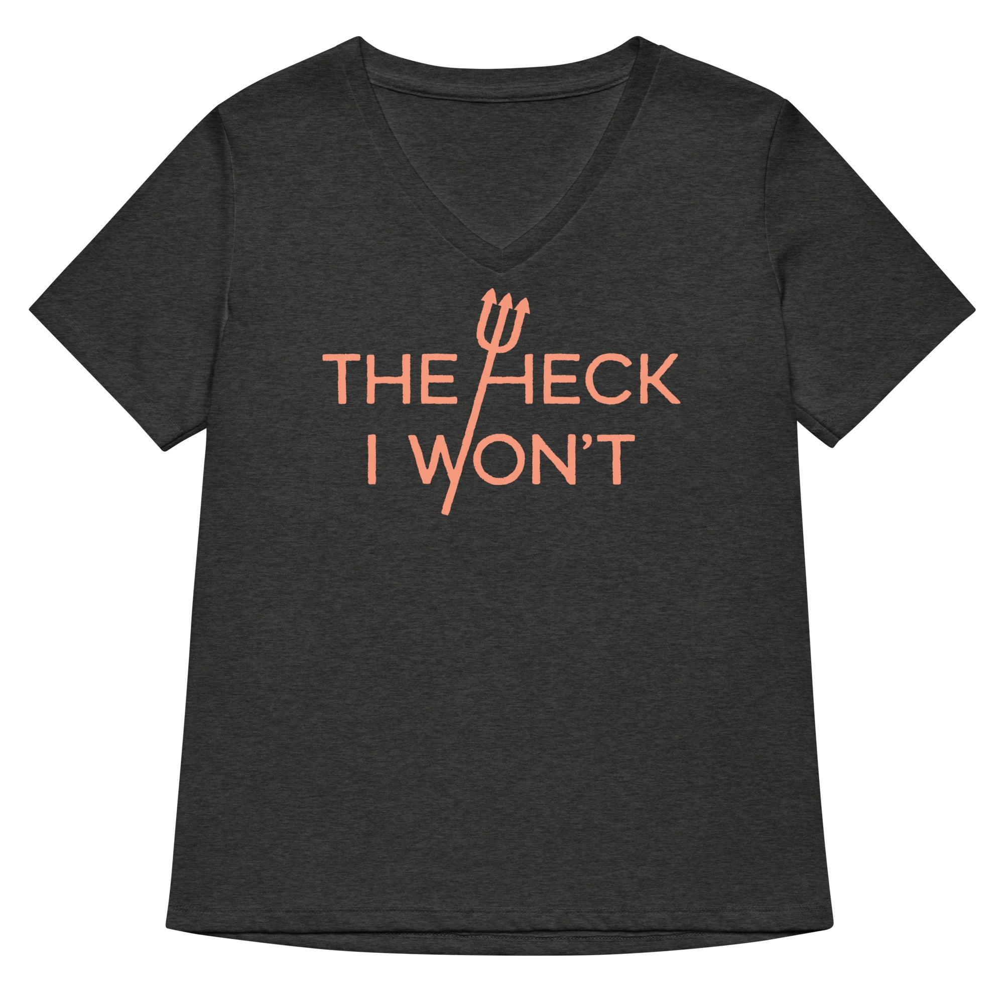 The Heck I Won't Women's V-Neck Tee Hoodie, Sweatshirt | CoreVibeTees.com (Image 3)
