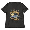 Let's Be Awesome And Fake Our Death Women's V-Neck Tee Hoodie, Sweatshirt | CoreVibeTees.com (Image 1)