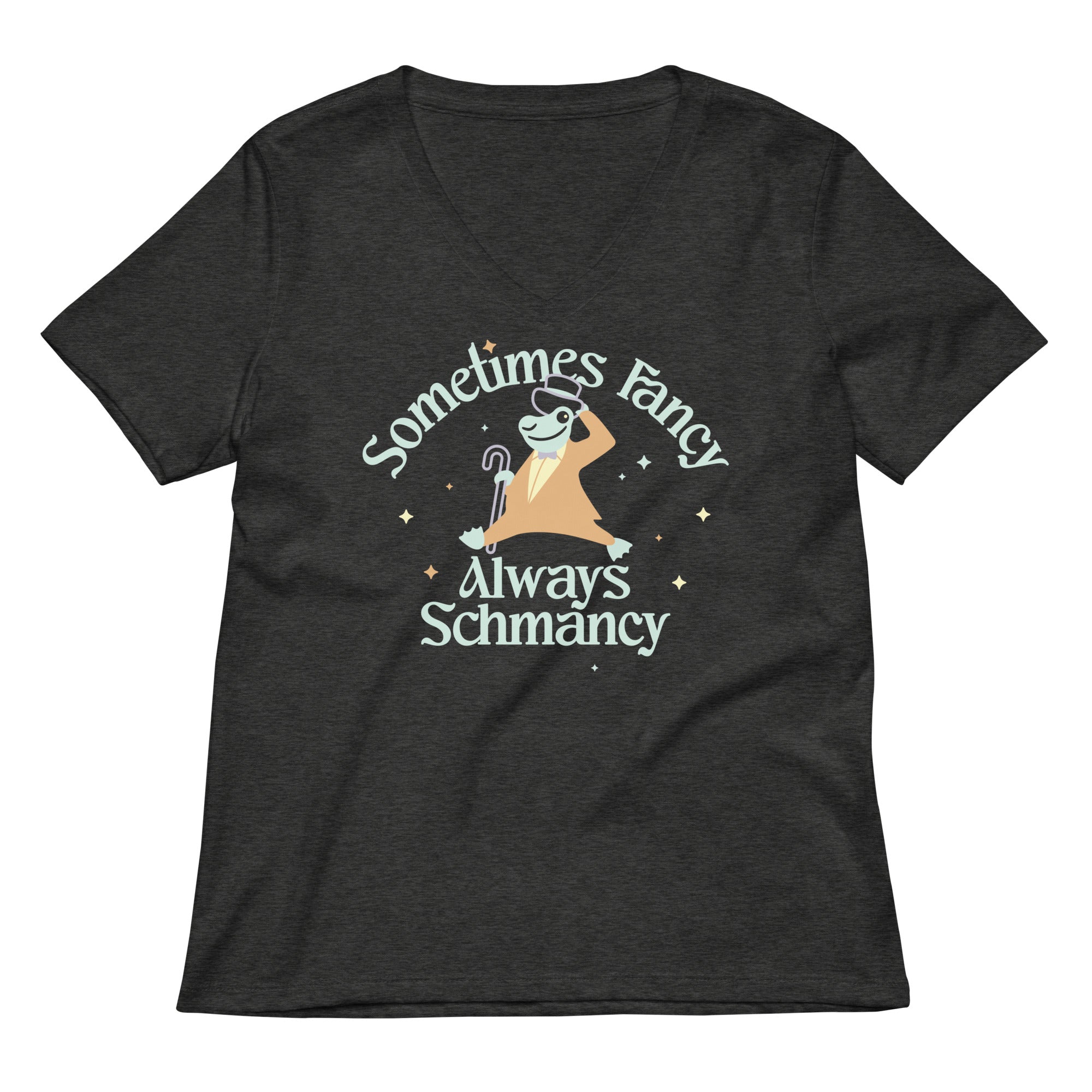 Sometimes Fancy Always Schmancy Women's V-Neck Tee Hoodie, Sweatshirt | CoreVibeTees.com (Image 1)