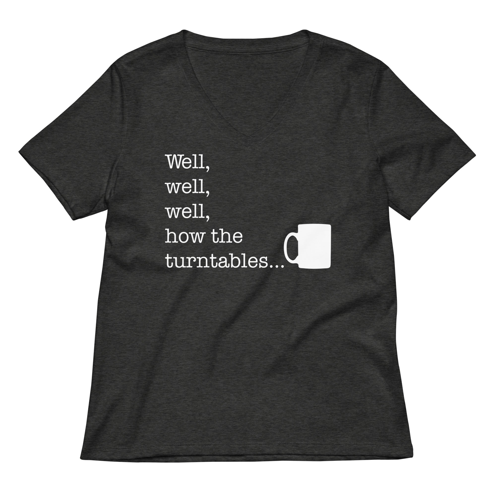 Well, Well, Well, How The Turntables Women's V-Neck Tee Hoodie, Sweatshirt | CoreVibeTees.com (Image 3)