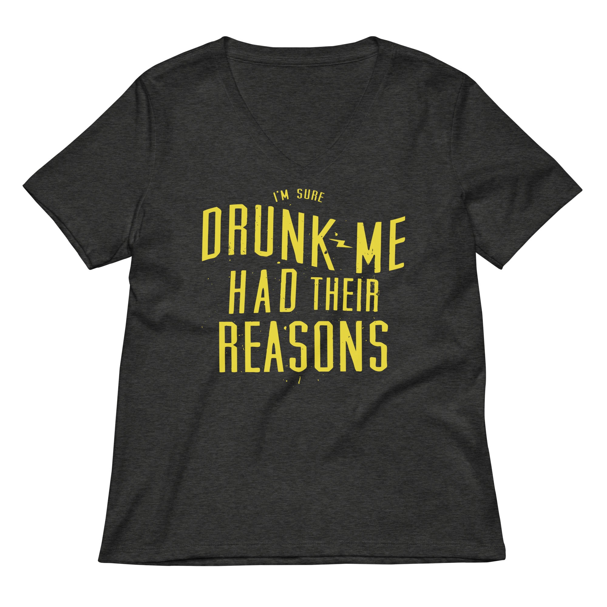 Drunk Me Had Their Reasons Women's V-Neck Tee Hoodie, Sweatshirt | CoreVibeTees.com (Image 1)