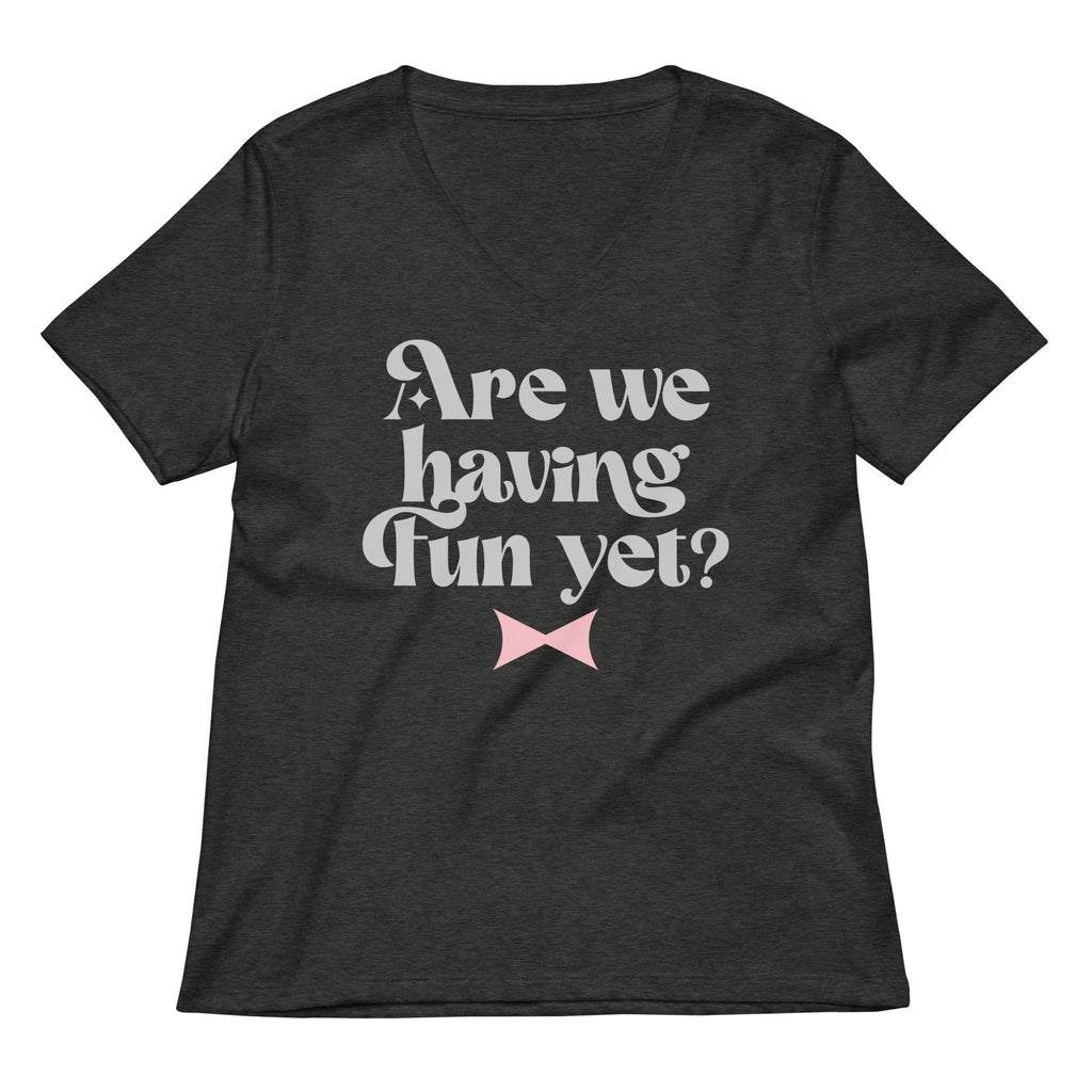 Are We Having Fun Yet? Women's V-Neck Tee Hoodie, Sweatshirt | CoreVibeTees.com (Image 3)