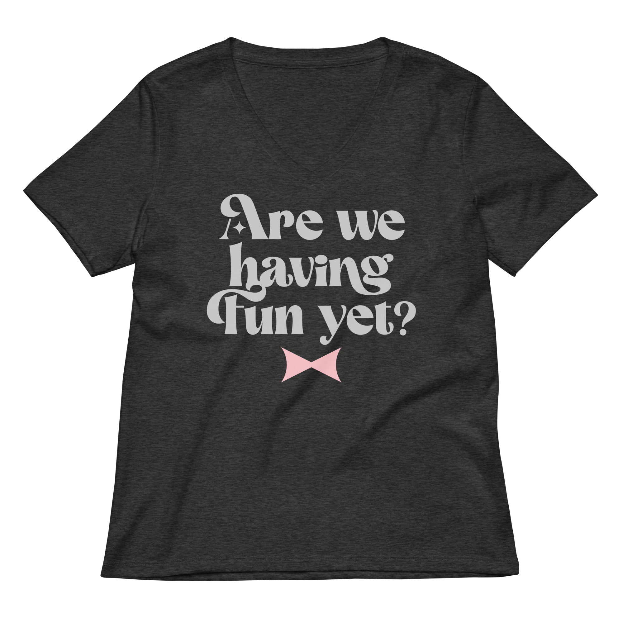 Are We Having Fun Yet? Women's V-Neck Tee Hoodie, Sweatshirt | CoreVibeTees.com (Image 3)