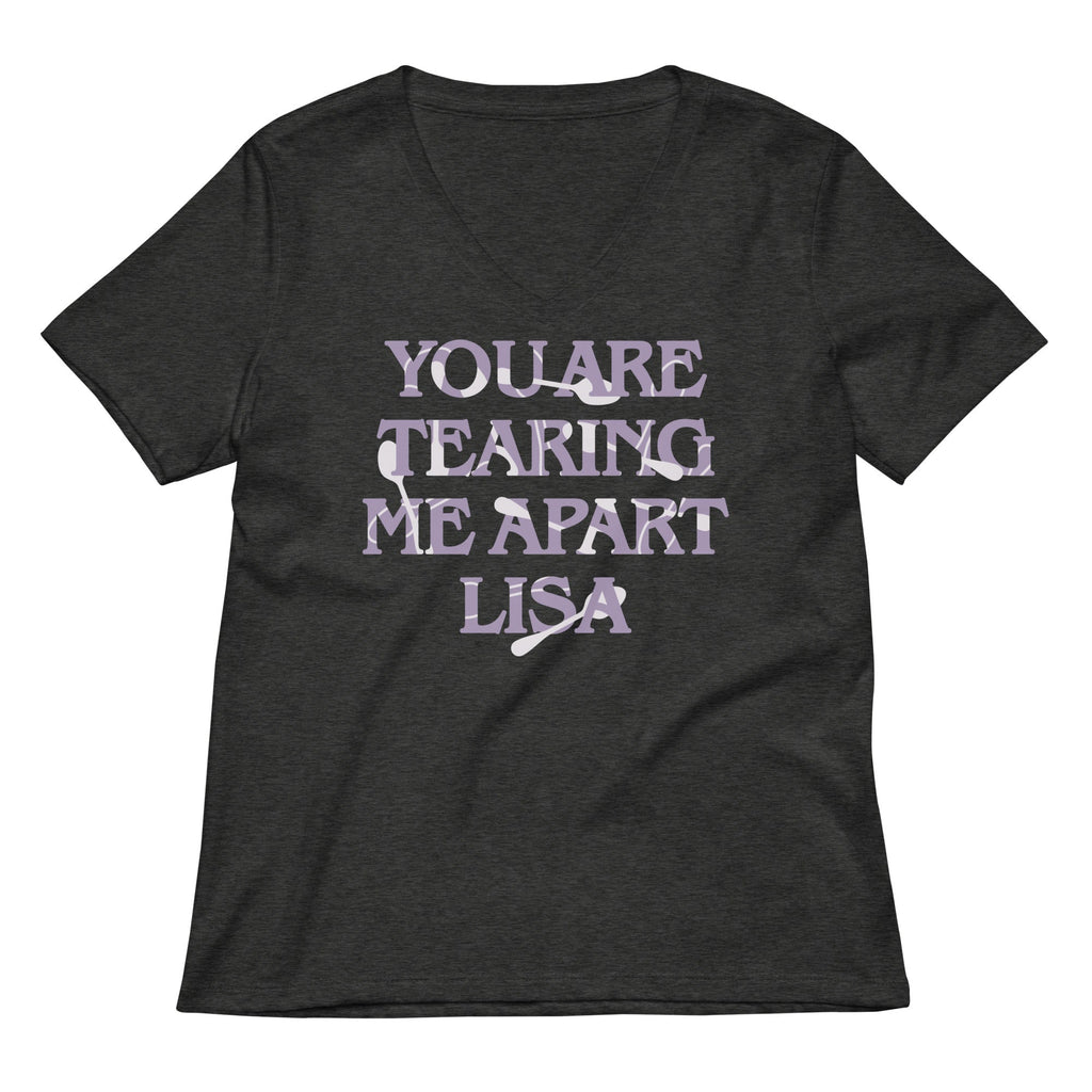 You Are Tearing Me Apart Lisa Women's V-Neck Tee Hoodie, Sweatshirt | CoreVibeTees.com (Image 3)