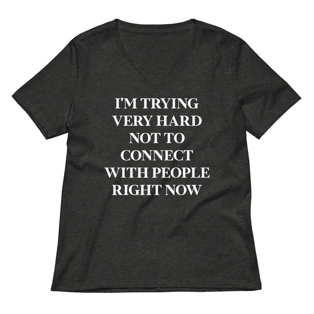 Trying Very Hard Not To Connect Women's V-Neck Tee Hoodie, Sweatshirt | CoreVibeTees.com (Image 3)