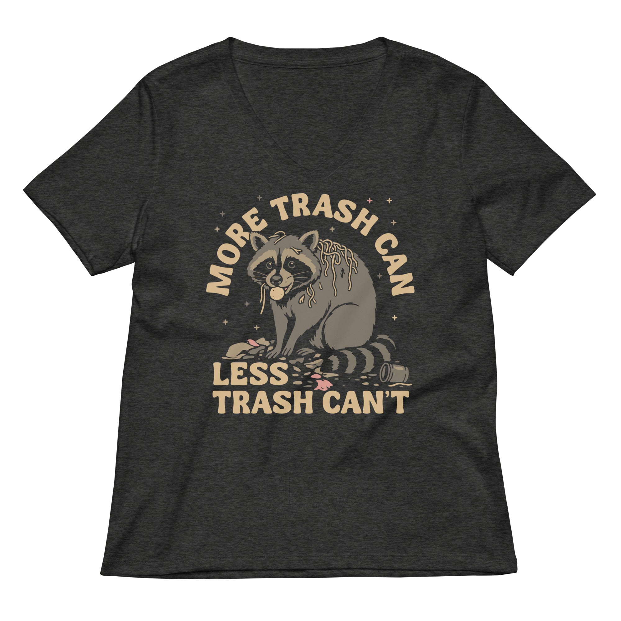 More Trash Can Less Trash Can't Women's V-Neck Tee Hoodie, Sweatshirt | CoreVibeTees.com (Image 3)