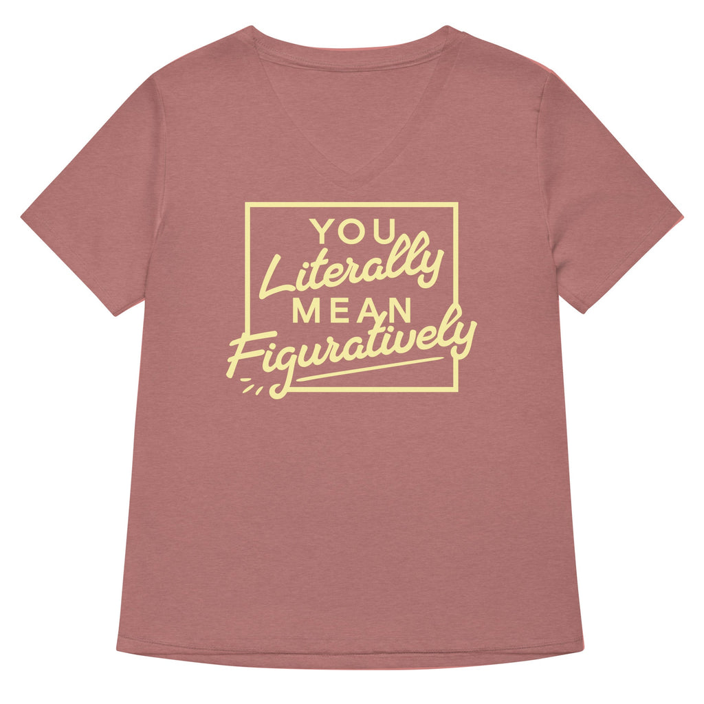 You Literally Mean Figuratively Women's V-Neck Tee Hoodie, Sweatshirt | CoreVibeTees.com (Image 5)