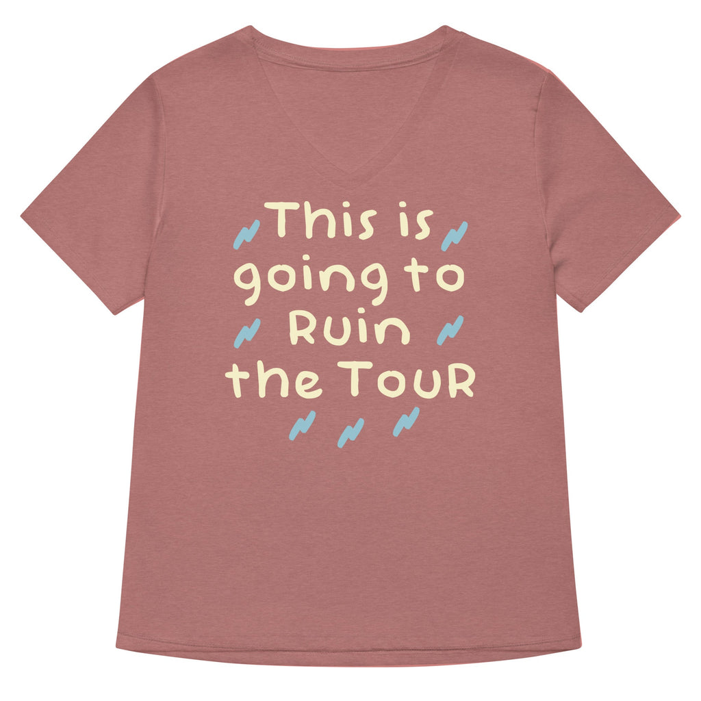 This Is Going To Ruin The Tour Women's V-Neck Tee Hoodie, Sweatshirt | CoreVibeTees.com (Image 5)