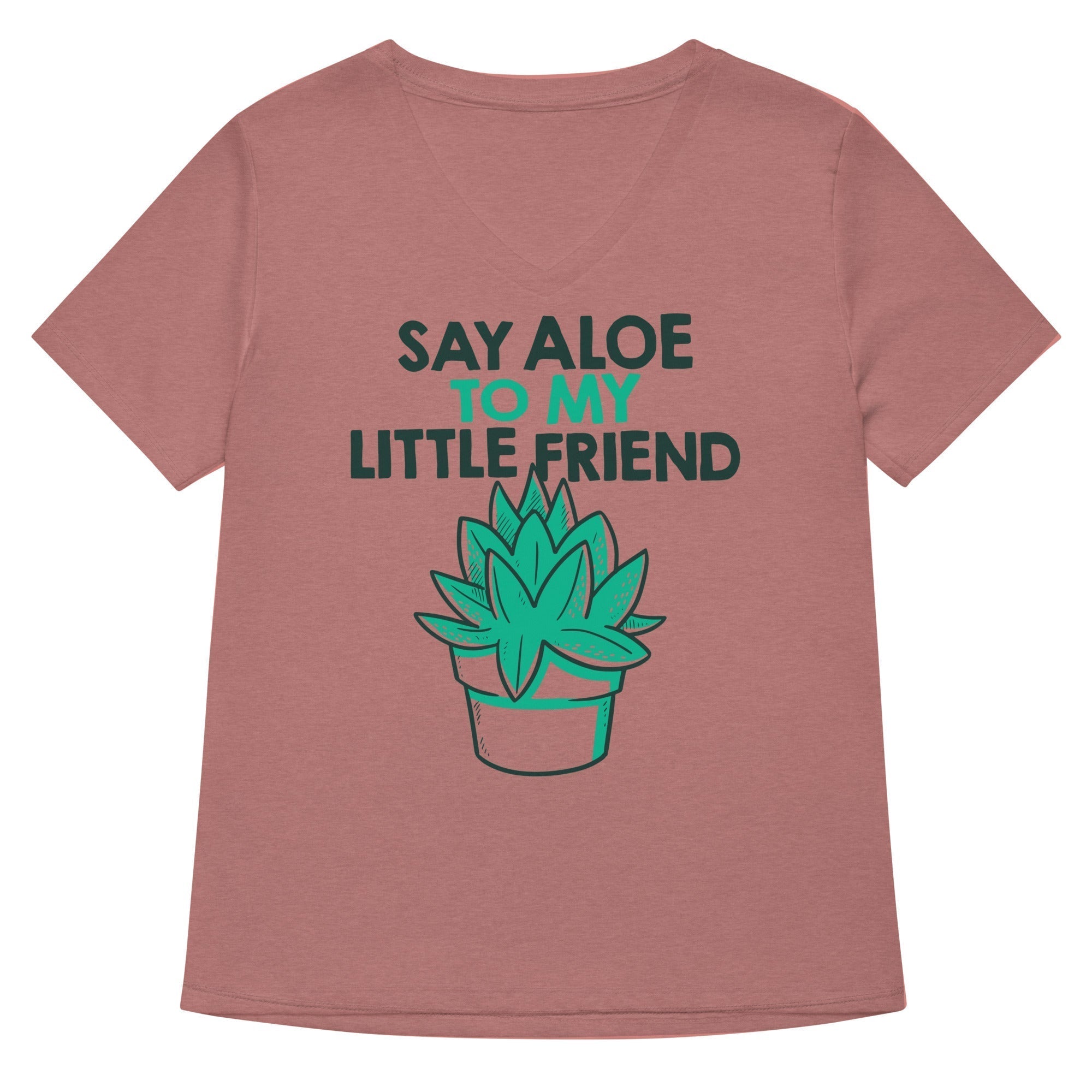 Say Aloe To My Little Friend Women's V-Neck Tee Hoodie, Sweatshirt | CoreVibeTees.com (Image 2)