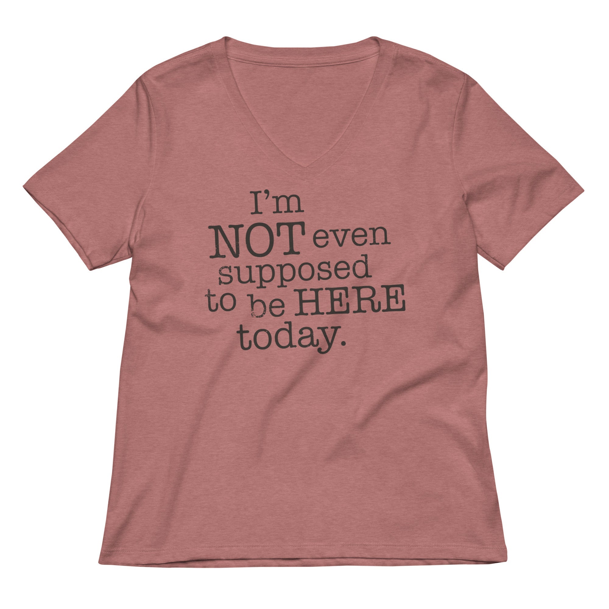 I'm Not Even Supposed To Be Here Today Women's V-Neck Tee Hoodie, Sweatshirt | CoreVibeTees.com (Image 2)