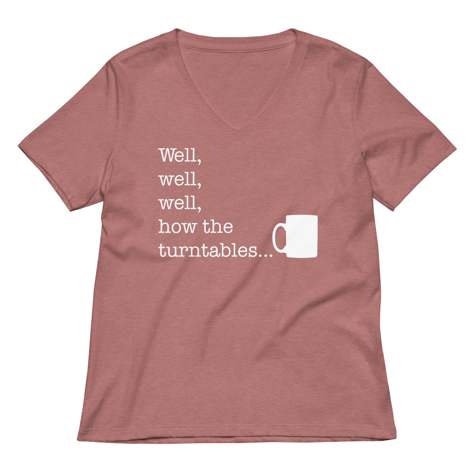 Well, Well, Well, How The Turntables Women's V-Neck Tee Hoodie, Sweatshirt | CoreVibeTees.com (Image 5)