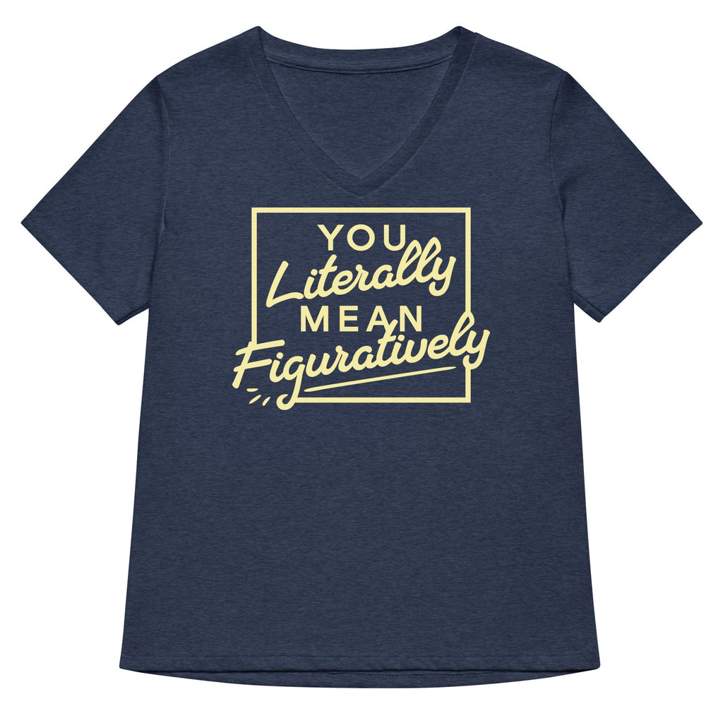 You Literally Mean Figuratively Women's V-Neck Tee Hoodie, Sweatshirt | CoreVibeTees.com (Image 3)