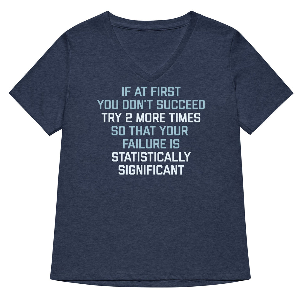 Try 2 More Times So That Your Failure Is Statistically Significant Women's V-Neck Tee Hoodie, Sweatshirt (Image 2)