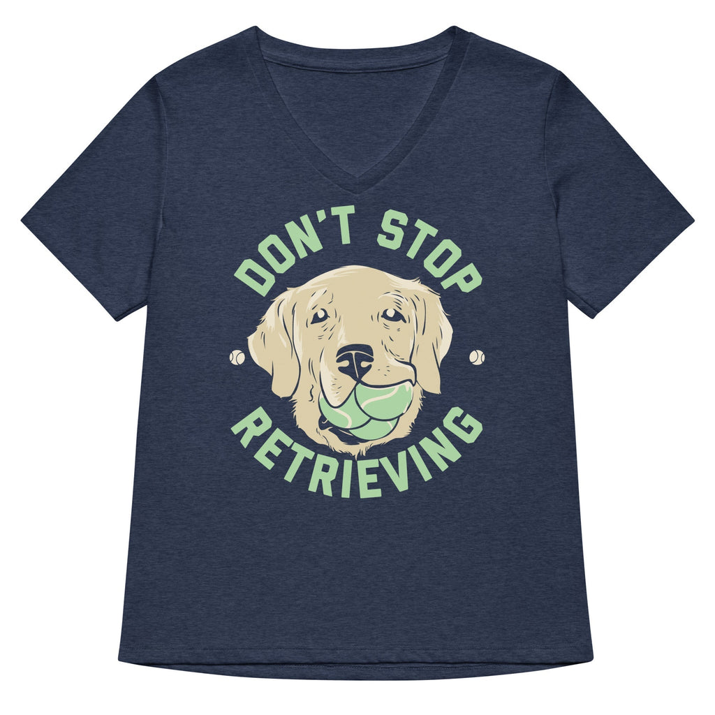 Don't Stop Retrieving Women's V-Neck Tee Hoodie, Sweatshirt | CoreVibeTees.com (Image 2)