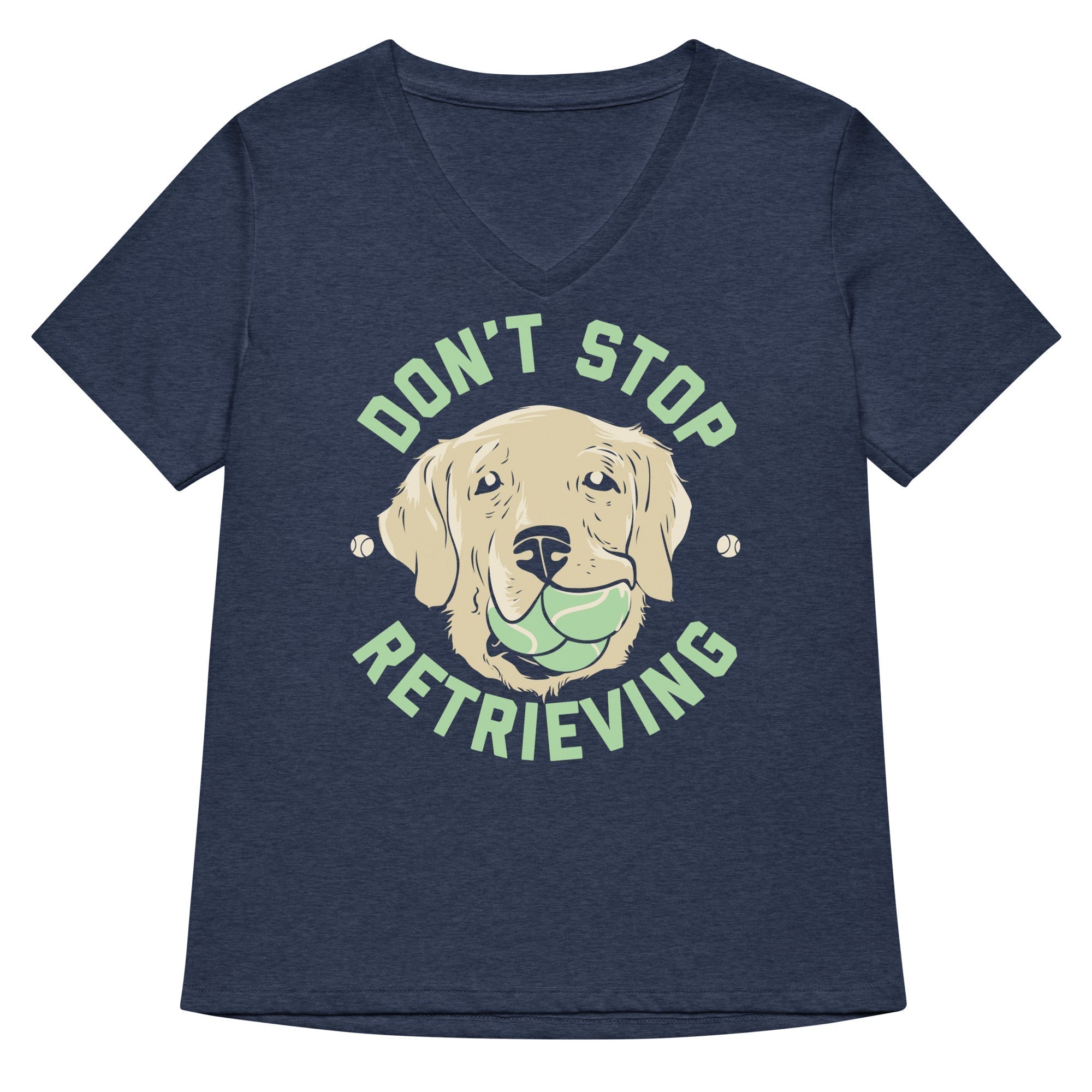 Don't Stop Retrieving Women's V-Neck Tee Hoodie, Sweatshirt | CoreVibeTees.com (Image 2)