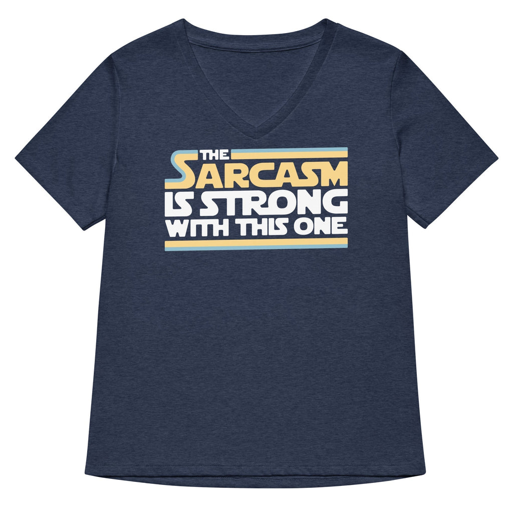 The Sarcasm Is Strong With This One Women's V-Neck Tee Hoodie, Sweatshirt | CoreVibeTees.com (Image 2)