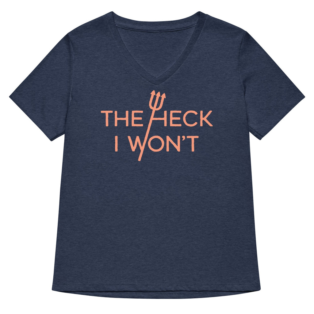 The Heck I Won't Women's V-Neck Tee Hoodie, Sweatshirt | CoreVibeTees.com (Image 2)