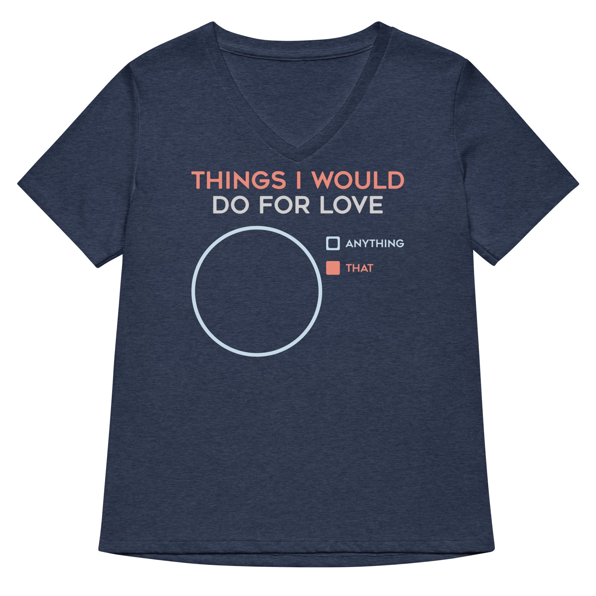 Things I Would Do For Love Women's V-Neck Tee Hoodie, Sweatshirt | CoreVibeTees.com (Image 2)