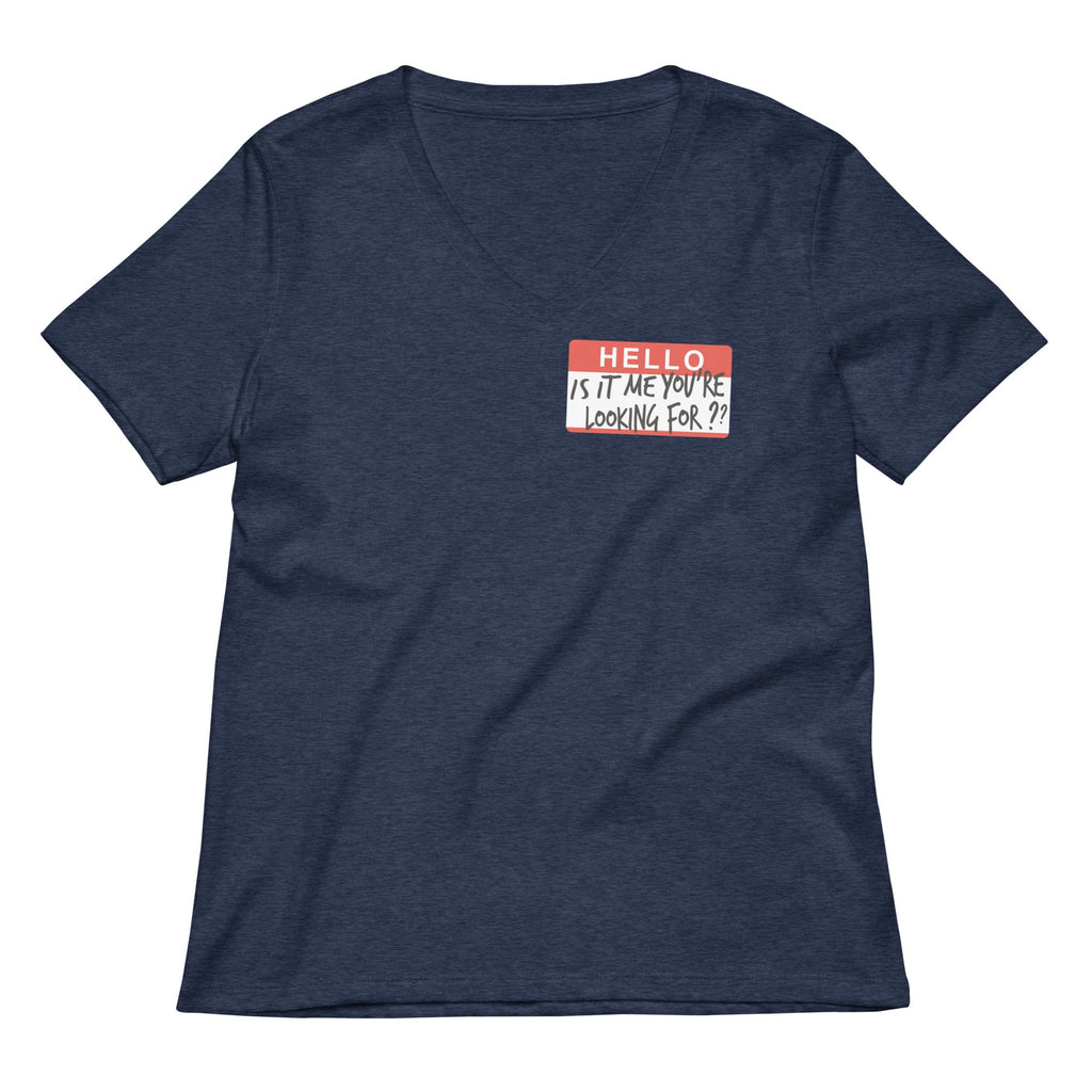 Hello, Is It Me You're Looking For? Women's V-Neck Tee Hoodie, Sweatshirt | CoreVibeTees.com (Image 1)