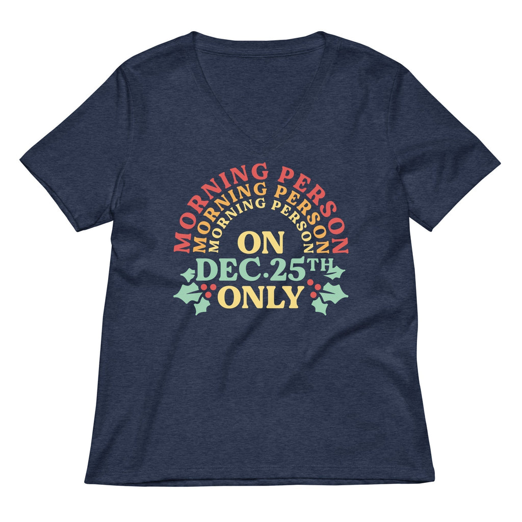Morning Person On Dec 25th Only Women's V-Neck Tee Hoodie, Sweatshirt | CoreVibeTees.com (Image 2)