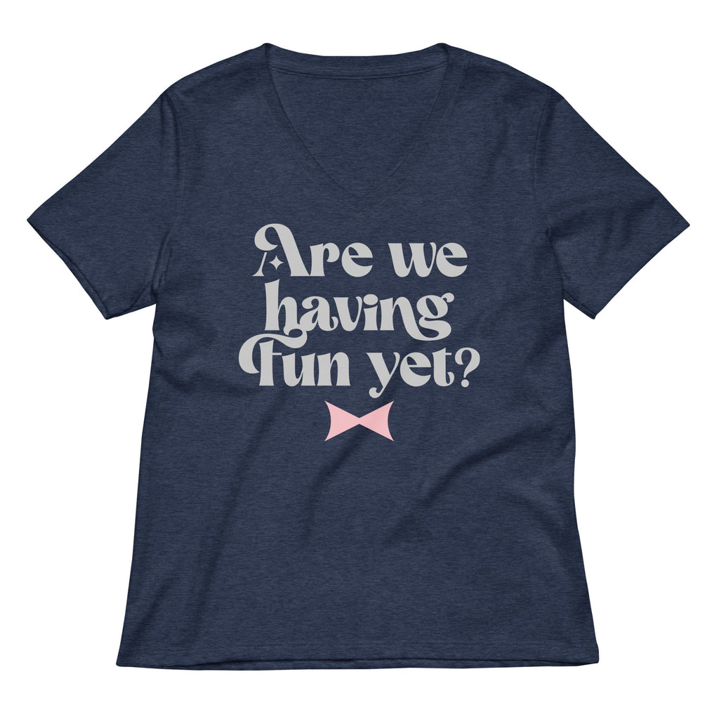 Are We Having Fun Yet? Women's V-Neck Tee Hoodie, Sweatshirt | CoreVibeTees.com (Image 2)
